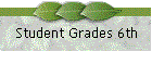 Student Grades 6th